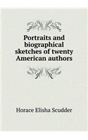 Portraits and biographical sketches of twenty American authors: (English)