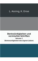 Denkwürdigkeiten Und Vermischte Schriften Volume 1. Denkwurdigkeiten Des Eignen Lebens