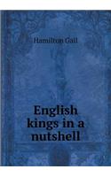 English Kings in a Nutshell