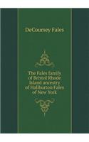 The Fales Family of Bristol Rhode Island Ancestry of Haliburton Fales of New York