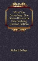 Wirnt Von Gravenberg: Eine Literar-Historische Untersuchung (German Edition)