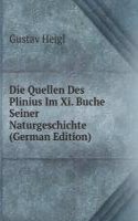 Die Quellen Des Plinius Im Xi. Buche Seiner Naturgeschichte (German Edition)