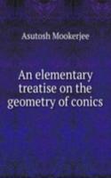 elementary treatise on the geometry of conics