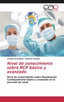 Nivel de conocimiento sobre RCP básico y avanzado