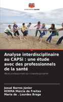 Analyse interdisciplinaire au CAPSi: une étude avec des professionnels de la santé