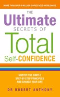 The Ultimate Secrets Of Total Self-Confidence