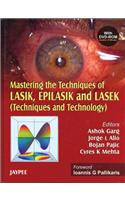 Mastering the Techniques of LASIK, Epilasik and LASEK (Techniques and Technology): with DVD-ROM