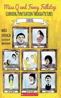 Miss Q and Fancy Fullstop: Learn Punctuation Through Pictures