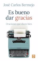 Es bueno dar gracias: Corazon orante