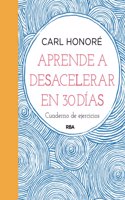 Aprende a desacelerar en 30 dias