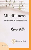 MINDFULNESS: LA SENDA DE LA ATENCION PLENA (MINDFUNESS) (Spanish Edition)