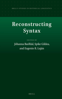 Reconstructing Syntax: (11 Brill's Studies in Historical Linguistics)