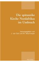 Die Spatantike Kirche Nordafrikas Im Umbruch