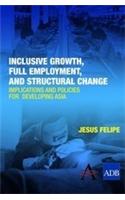 Inclusive Growth Full Employment, and Structural Change
