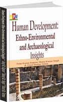 Human Development: Ethno-environmental And Archeological Insights