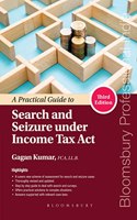 A Practical Guide to Search and Seizure under Income Tax Act, 3e