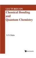Lectures on Chemical Bonding and Quantum Chemistry