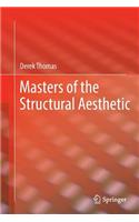 Masters of the Structural Aesthetic