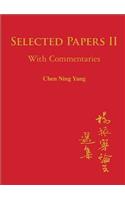 Selected Papers Of Chen Ning Yang Ii: With Commentaries