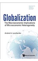 Globalization: The Macroeconomic Implications of Microeconomic Heterogeneity