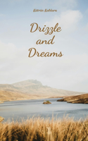 Drizzle and Dreams