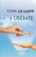 Toma La Llave y Libérate