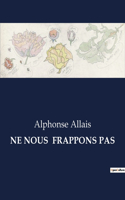 Ne Nous Frappons Pas