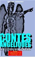 LES CONTES ANGELIQUES - Le Recueil Des Episodes