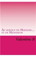 Au service de Madame et de Monsieur