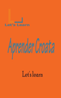 Let's learn Aprender Croata