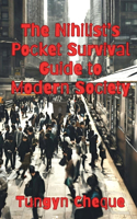 Nihilist's Pocket Survival Guide to Modern Society