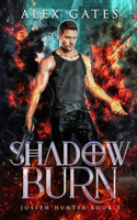 Shadow Burn: A Joseph Hunter Novel: Book 5(5 Joseph Hunter)