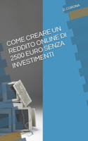 Come Creare Un Reddito Online Di 2500 Euro Senza Investimenti