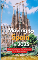 Moving to Spain in 2025