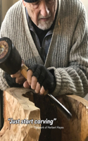 Just start Carving...