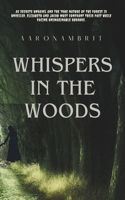Whispers in the woods