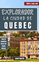 Explorador La Ciudad De Quebec