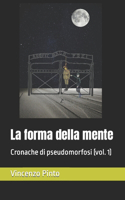 La forma della mente: Cronache di pseudomorfosi (vol. 1)(1 Aleph)