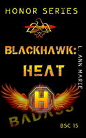 Blackhawk: Heat: Mase inherited more than skillz!(15 Badass Security Council (Bsc))
