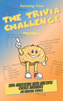 The Trivia Challenge Volume 1: 286 questions with multiple choice answers on various topics