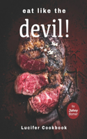 Eat like the Devil!