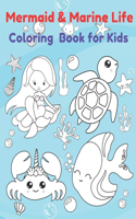 Mermaid & Marine Life Coloring Book for Kids: Fun and enjoy with mermaid coloring book and sea life. Cute pictures over 70 for coloring. Suitable for children ages 4-8. Size 8.5"x11" 71 Pages.