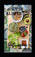 Super-alimentos Anti-aging