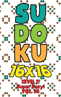 Sudoku 16 x 16 Level 1: Super Easy! Vol. 35: Play 16x16 Grid Sudoku Super Easy Level Volumes 1-40 Solve Number Puzzles Become A Sudoku Expert On The Road Fun Activity Paper