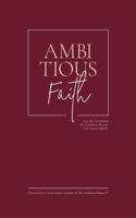 Ambitious Faith