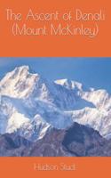 The Ascent of Denali (Mount McKinley)