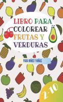 Libro Para Colorear frutas y Verduras Para Niños y Niñas 2-10: cuaderno de diferentes ilustraciones de frutas y verduras animadas para colorear cortar y pegar en la pared, mas de 74 imágenes con bordes muy clara