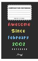 Awesome Since February 2002 Notebook