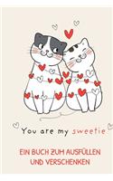 You Are My Sweetie Ein Buch Zum Ausfüllen Und Verschenken