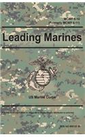 Leading Marines MCWP 6-10 (Formerly MCWP 6-11)